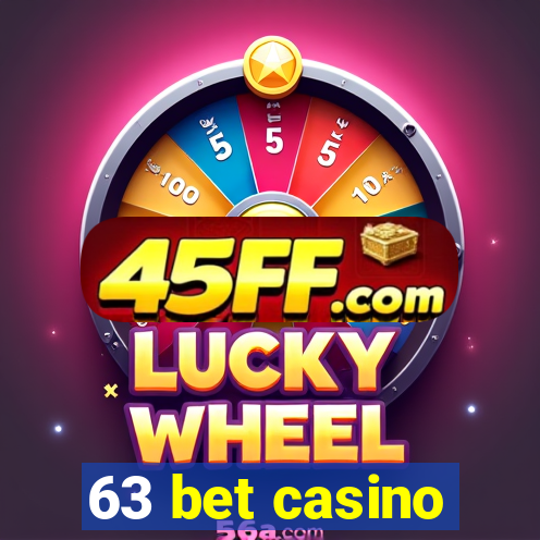 63 bet casino